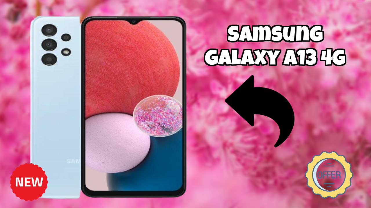 Samsung Galaxy A13 4G Battery Life: 5000 MAh Charging Analysis