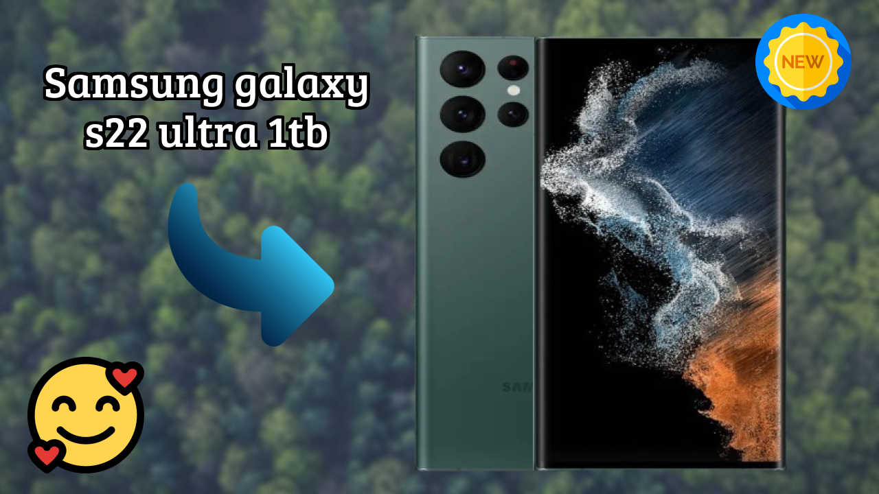 Samsung Galaxy S22 Ultra 1TB vs Samsung Galaxy: Detailed Compare