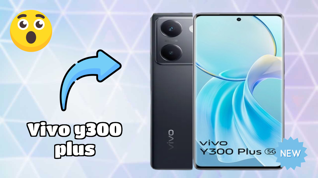 Vivo Y300 Plus Display Quality: AMOLED Explained